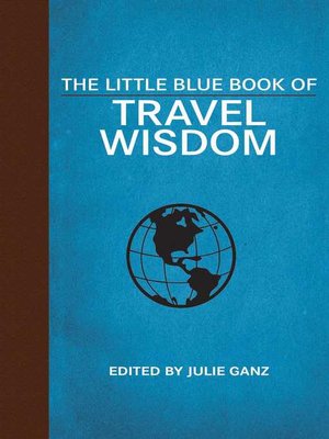 cover image of The Little Blue Book of Travel Wisdom